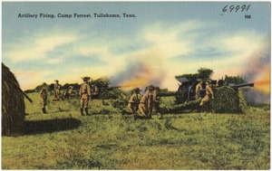 Artillery firing, Camp Forest, Tullahoma, Tenn.
