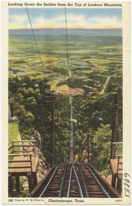 Looking down the incline from the top of Lookout Mountain, Chattanooga, Tenn.