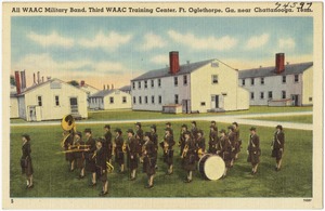 All WAAC Military Band, Third WAAC Training Cente, Ft. Oglethorpe, Ga., near Chattanooga, Tenn.