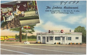 The Embers Restaurant, 4300 Ringgold Rd. -- on U.S. 41, 5 miles south of Chattanooga, Tenn.