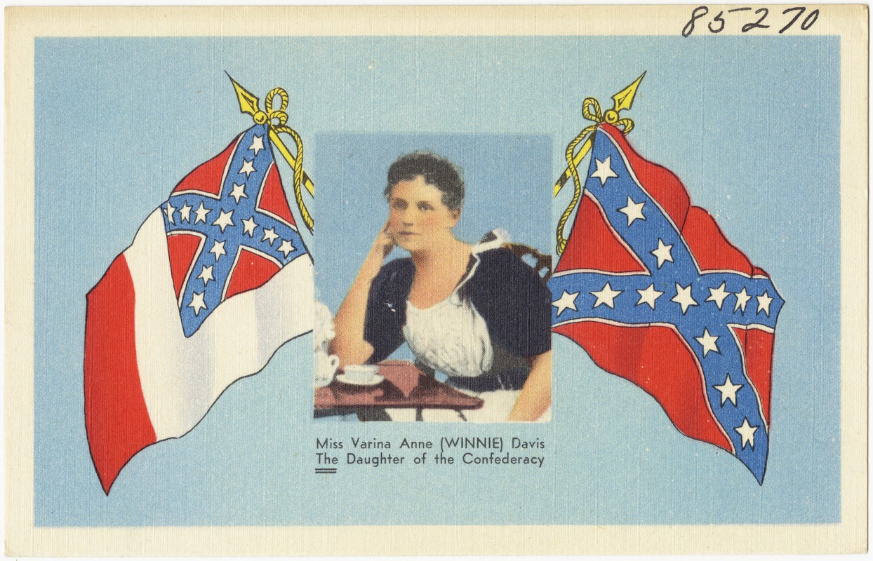 Miss Varina Anne 9Winnie) Davis, the daughter of the Confederacy