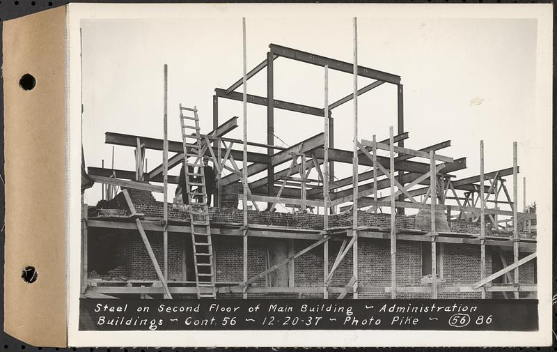 Contract No. 56, Administration Buildings, Main Dam, Belchertown, steel on second floor of main building, Belchertown, Mass., Dec. 20, 1937