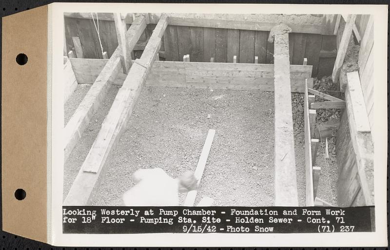 Contract No. 71, WPA Sewer Construction, Holden, looking westerly at pump chamber, foundation and form work for 18 in. floor, pumping station site, Holden Sewer, Holden, Mass., Sep. 15, 1942