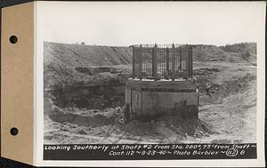 Contract No. 112, Spillway at Shaft 2 of Quabbin Aqueduct, Holden, looking southerly at Shaft 2 from Sta. 280 degrees, 73 feet from shaft, Holden, Mass., Sep. 23, 1940