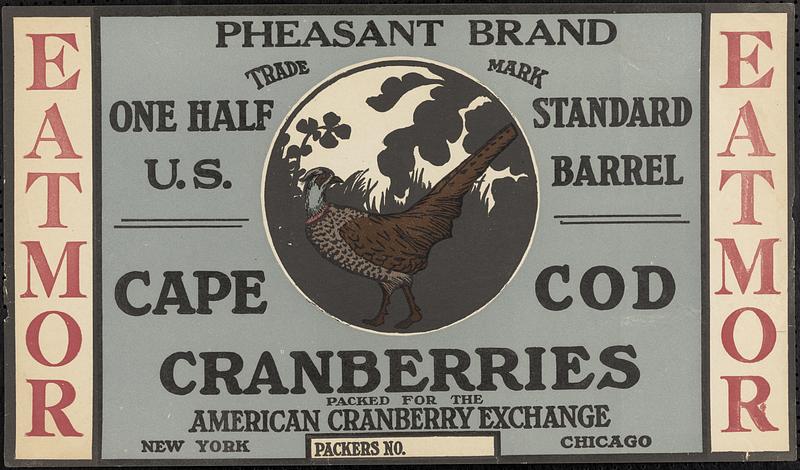 Eatmor Pheasant Brand Cape Cod Cranberries Half Barrel Box Label
