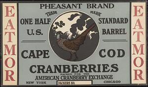 Eatmor Pheasant Brand Cape Cod Cranberries Half Barrel Box Label