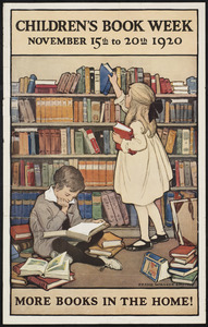 Children's book week, November 15th to 20th 1920. More books in the home!