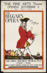 The beggar's opera by Mr. Gay. The Fine Arts Theatre opening November 6.