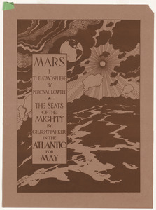 Mars I, The atmosphere by Percival Lowell. The seats of the mighty by Gilbert Parker in the Atlantic for May.