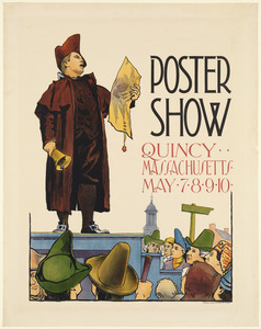 Poster show, Quincy Massachusetts, May 7, 8, 9, 10