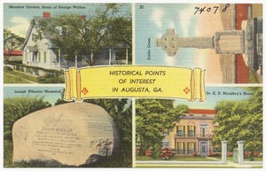 Historical points of interest in Augusta, Ga. -- Meadow Garden, home of George Walton, Celtic cross, Joseph Wheeler Memorial, Dr. E. E. Murphey's home