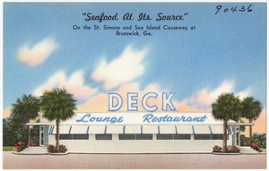 Deck, "Seafood at Its Source", on the St. Simons and Sea Island Causeway at Brunswick, Ga.