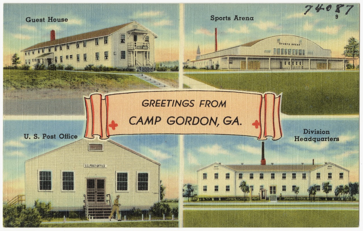Greetings from Camp Gordon, Ga. -- guest house, sports arena, U. S. Post Office, division headquarters