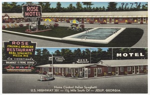 Rose Motel & Restaurant, home cooked Italian Spaghetti, U. S. Highway 301 -- 1 1/2 mile south of -- Jesup, Georgia