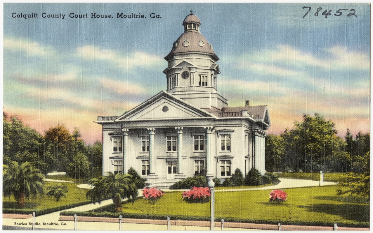 Colquitt County Court House, Moultrie, Ga.