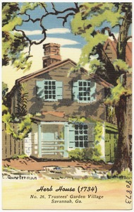 Herb House (1734), No. 26, Trustees' Garden Village, Savannah, Ga.