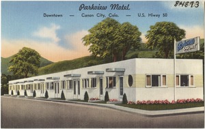 Parkview Motel, downtown -- Canon City, Colo. -- U. S. Hiway 50