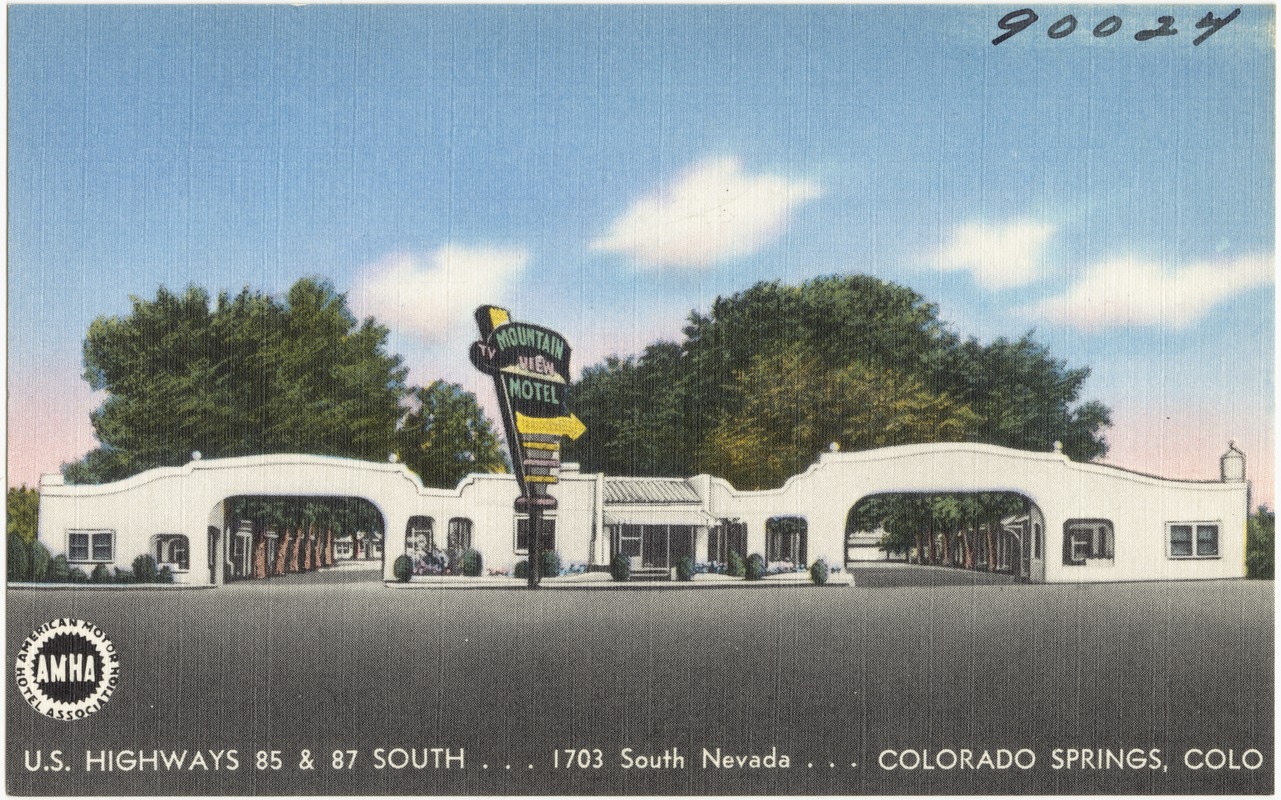 Mountain View Motel, U.S. Highways 85 & 87 South... 1703 South Nevada... Colorado Springs, Colo.