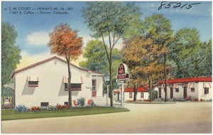 U. S. 40 Court -- Hiways 40 - 36 - 287, 11607 E. Colfax -- Denver, Colorado