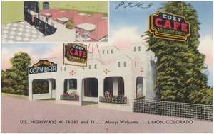 Cozy Cafe, U.S. Highways 40-24-287 and 71... always welcome... Limon, Colorado