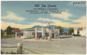 Hill Top Courts, Walsenburg, Colorado, north entrance -- on U.S. Highway 85 and 87 (connecting with Highways 10 and 160)