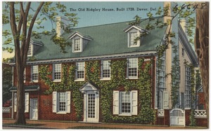 The old Ridgley house, built 1728, Dover, Del.