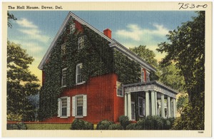 The Hall House, Dover, Del.