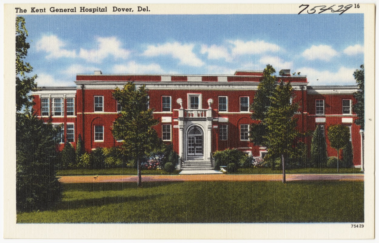The Kent General Hospital, Dover, Del.