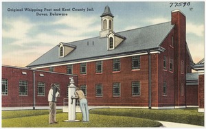 Original whipping post and Kent County Jail, Dover, Delaware