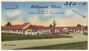 Hollywood Motel, Rts. No. 40 and 13, 5 miles south Delaware Memorial Bridge