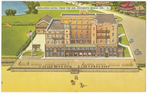 Henlopen Hotel from the air, Rehoboth Beach, Del.