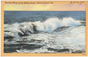 Dancing waves on the rolling ocean, Rehoboth Beach, Del.