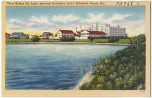 View across the lake, showing Henlopen Hotel, Rehoboth Beach, Del.