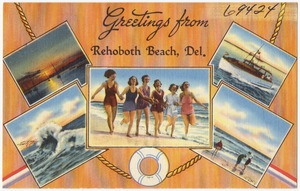 Greetings from Rehoboth Beach, Del.
