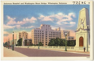 Delaware Hospital and Washington Street Bridge, Wilmington, Delaware