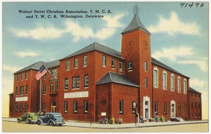 Walnut Street Christian Association, Y. M. C. A. and Y. W. C. A., Wilmington, Delaware