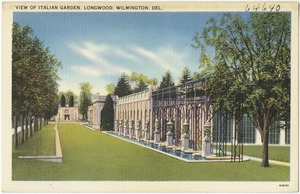 View of Italian Garden, Longwood, Wilmington, Del.