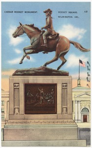 Caesar Rodney monument. Rodney Square, Wilmington, Del.