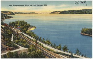 The Susquehanna River at Port Deposit, Md.