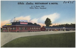 White Ladies Restaurant & Motel, U. S. Route #301, White Plains, Maryland