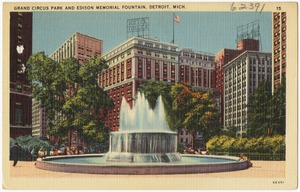 Grand Circus Park and Edison Memorial Fountain, Detroit, Mich.