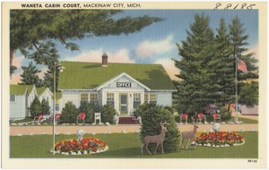 Waneta Cabin Court, Mackinaw City, Mich.