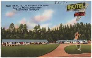 Belle Isle Motel, one mile north of St. Ignace, Beautyrest mattress, modern  heat, recommended by everyone