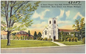 St. James Chapel, Gray Hall, academic building and gymnasium, Howe School, near Sturgis, Michigan