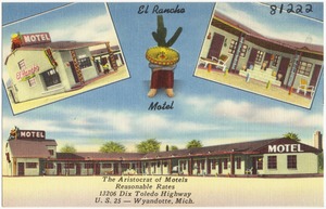 El Rancho Motel, the aristocrat of motels, reasonable rates, 13206 Dix Toledo Highway, U. S. 25 -- Wyandotte, Mich.