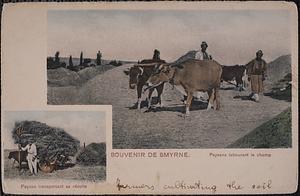 Souvenir de Smyrne. Paysant labourant le champ. Paysan transportant sa récolte