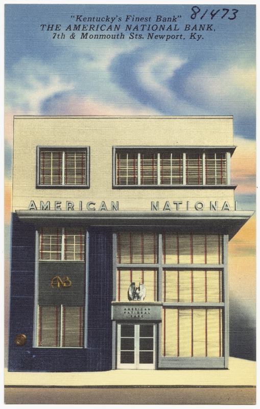 The American National Bank, 7th & Monmouth Sts., Newport, Ky. "Kentucky's Finest Bank"