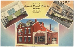The home of Newport Mineral Water Co., Newport in Old Kentucky since 1883