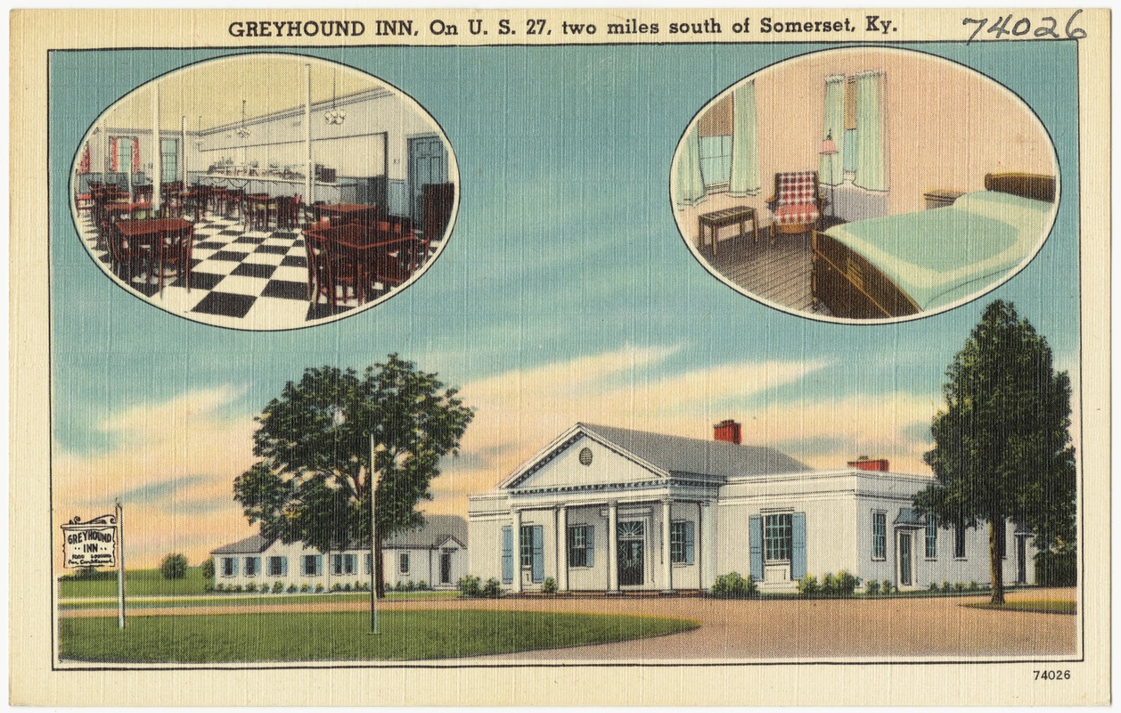 Greyhound Inn, on U. S. 27, two miles south of Somerset, Ky.