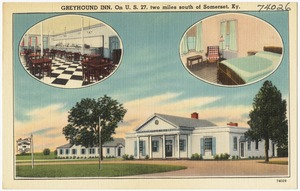Greyhound Inn, on U. S. 27, two miles south of Somerset, Ky.